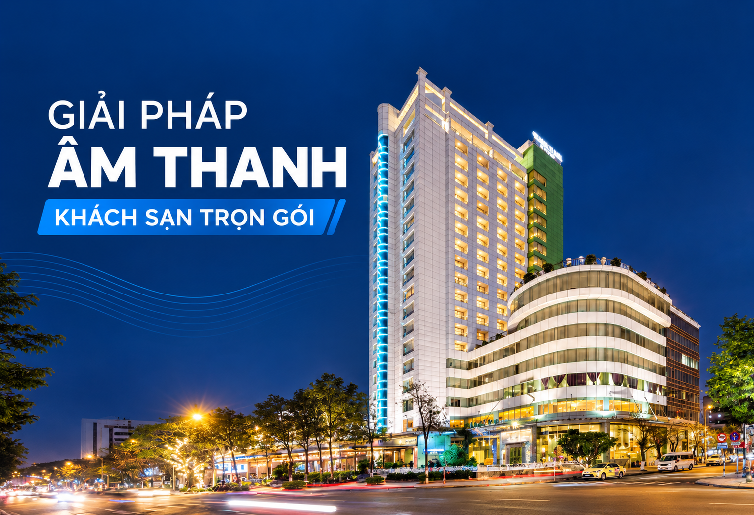 Giải Pháp Âm Thanh Khách Sạn Trọn Gói Giải Pháp Âm Thanh Khách Sạn Trọn Gói